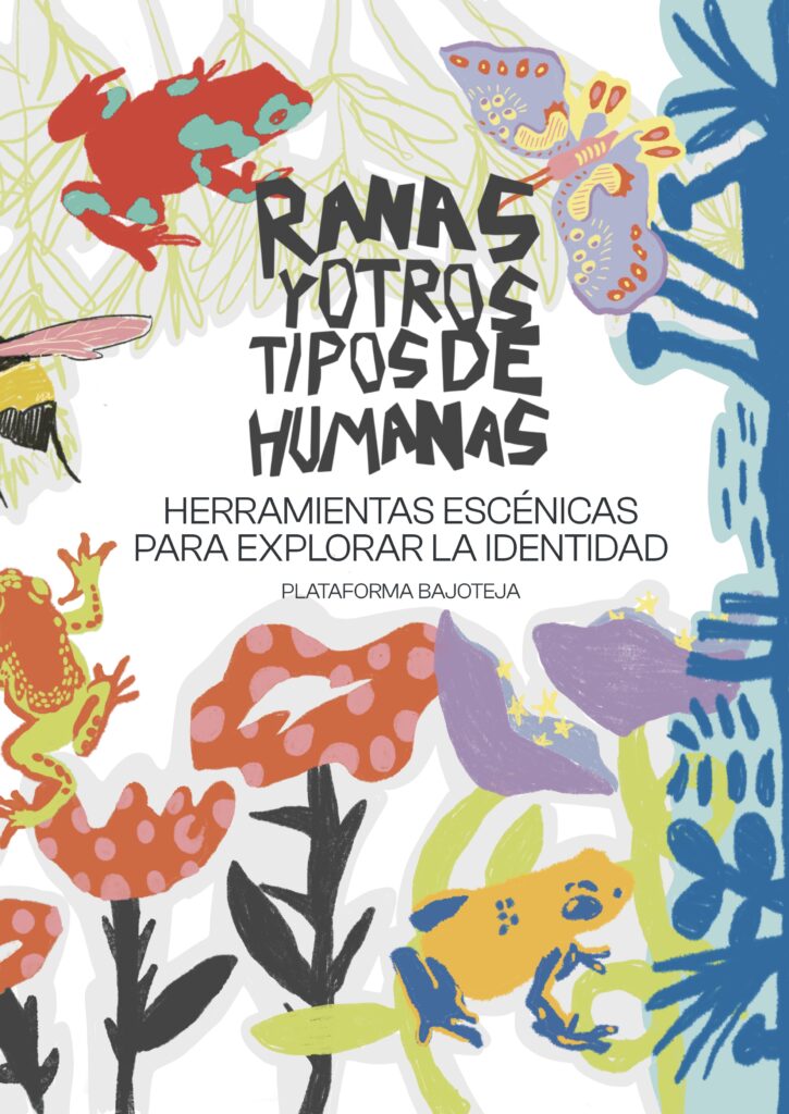 RANAS Y OTROS TIPOS DE HUMANAS | Herramientas escénicas para explorar la identidad